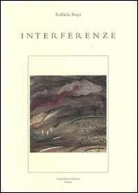 Interferenze - Raffaela Ruju - Libro FrancoPuzzoEditore 2002, Castalia | Libraccio.it