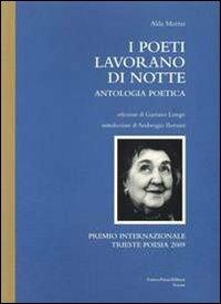 I poeti lavorano di notte - Alda Merini - Libro FrancoPuzzoEditore 2009 | Libraccio.it