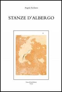 Stanze d'albergo - Angela Siciliano - Libro FrancoPuzzoEditore 2014, Castalia | Libraccio.it
