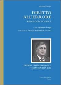 Diritto all'errore. Antologia poetica - Nicolae Dabija - Libro FrancoPuzzoEditore 2014, Castalia | Libraccio.it