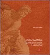 Lolita Timofeeva. Anatomia di Firenze e vizi capitali. Ediz. italiana e inglese