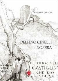 Delfino Cinelli. L'opera - Raffaele Faragò - Libro Cambi 2005 | Libraccio.it