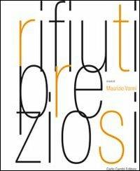 Rifiuti preziosi - Maurizio Vanni - Libro Carlo Cambi Editore 2010 | Libraccio.it