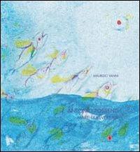 Antonio Possenti. Mare trasversale. Ediz. italiana e inglese - Maurizio Vanni - Libro Carlo Cambi Editore 2010 | Libraccio.it