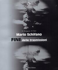 Mario Schifano. Fine delle trasmissioni. Ediz. italiana e inglese  - Libro Cambi 2010 | Libraccio.it