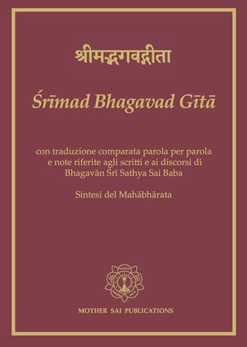 Srimad Bhagavad Gita. Ediz. italiana e sanscrito  - Libro Sathya Sai Books 2021, Altre pubblicazioni | Libraccio.it
