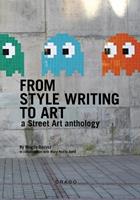 From style writing to art. Ediz. illustrata - Magda Danysz, Mary-Noelle Dana - Libro Drago (Roma) 2011 | Libraccio.it