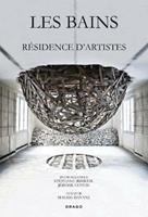 Les bains. Résidence d'artistes - Magda Danysz - Libro Drago (Roma) 2014 | Libraccio.it