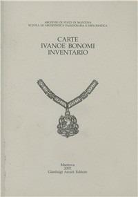 Carte Ivanoe Bonomi. Inventario  - Libro Arcari Editore 2002, Strumenti | Libraccio.it