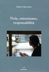 Noia, entusiasmo, responsabilità