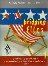 Bridging Files. Per la Scuola media. Vol. 1: Beginner, elementary (A1-A2).