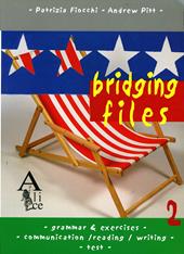 Bridging Files. Per la Scuola media. Vol. 2: Elementary, pre-intermediate (A2-B1).
