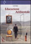 Educazione ambientale. Per le Scuole - M. Pia Masi, Meri Massi - Libro Alice Edizioni 2005 | Libraccio.it