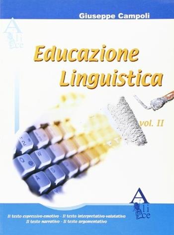 Educazione linguistica. Vol. 2 - Giuseppe Campoli - Libro Alice Edizioni 2006 | Libraccio.it