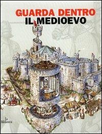 Il Medioevo - Andrea Bachini - Libro La Biblioteca 2003, Guarda dentro | Libraccio.it