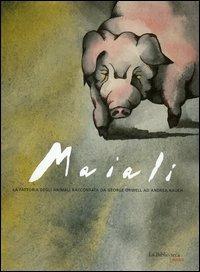 Maiali - Andrea Rauch, George Orwell - Libro La Biblioteca 2005, Junior | Libraccio.it