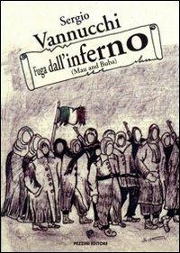 Fuga dell'inferno (Mau and Buba) - Sergio Vannucchi - Libro Pezzini 2009 | Libraccio.it