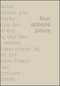 Non abbiate paura - Paolo Spoladore - Libro Usiogope 2012 | Libraccio.it