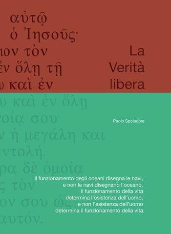 La verità libera - Paolo Spoladore - Libro Usiogope 2018 | Libraccio.it