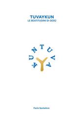 Tuvaykun. Le beatitudini di Gesù. Con CD-Audio. Con USB Flash Drive