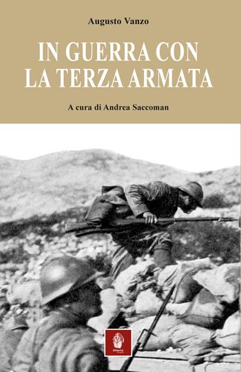 In guerra con la Terza armata - Augusto Vanzo - Libro Itinera Progetti 2017 | Libraccio.it