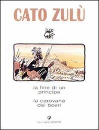 Cato zulù - Hugo Pratt - Libro Lizard 2002, Tascabilizard | Libraccio.it