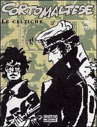 Corto Maltese. Le celtiche - Hugo Pratt - Libro Lizard 2003 | Libraccio.it
