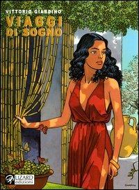 Viaggi di sogno. 4 racconti - Vittorio Giardino - Libro Lizard 2003 | Libraccio.it
