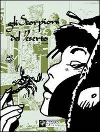 Gli scorpioni del deserto. Vol. 1 - Hugo Pratt - Libro Lizard 2004, Bibliothéque | Libraccio.it