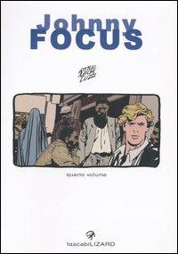 Johnny Focus. Vol. 4 - Attilio Micheluzzi - Libro Lizard 2005, Tascabilizard | Libraccio.it