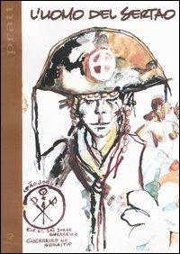 L'uomo del Sertao - Hugo Pratt - Libro Lizard 2005, Quadricromia | Libraccio.it