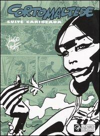 Corto Maltese. Suite caribeana - Hugo Pratt - Libro Lizard 2006 | Libraccio.it