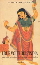 I due volti dell'India. Saggi sulla letteratura anglo-indiana e indo-inglese