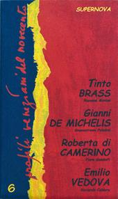 Profili veneziani del Novecento. Vol. 6: Tinto Brass, Gianni De Michelis, Roberta di Camerino, Emilio Vedova.