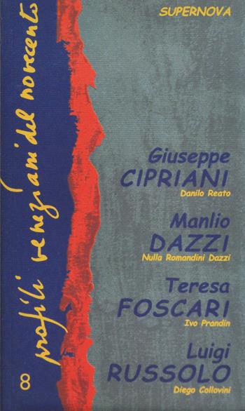 Profili veneziani del Novecento. Vol. 8  - Libro Supernova 2003, Venezia/Storia | Libraccio.it