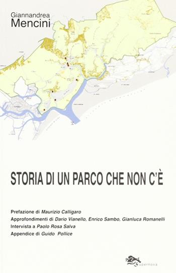 Storia di un parco che non c'è - Giannandrea Mencini - Libro Supernova 2006, Venezia/Storia | Libraccio.it