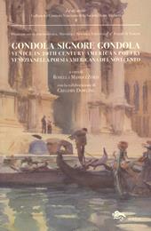Gondola signore gondola. Venice in 20th century american poetry-Venezia nella poesia americana del Novecento