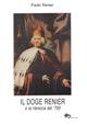 Il doge Renier e la Venezia del '700 - Paolo Renier - Libro Supernova 2007, Profili veneziani | Libraccio.it