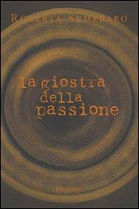 La giostra della passione - Roberta Semeraro - Libro Progedit 2002, Racconti | Libraccio.it