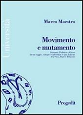 Movimento e mutamento. Scienza, politica e gioco in un saggio, cinque conferenze e una lezione tra Pisa, Bari e Bolzano