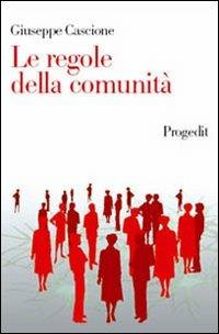 Le regole della comunità - Giuseppe Cascione - Libro Progedit 2004, Università | Libraccio.it