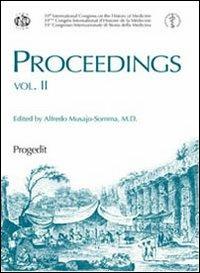 Proceedings. 39° Congresso internazionale di storia della medicina. Ediz. inglese  - Libro Progedit 2005, Scienza della salute | Libraccio.it