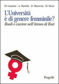 L' università è di genere femminile? Ruoli e ricerche nell'ateneo di Bari  - Libro Progedit 2006, Reti | Libraccio.it