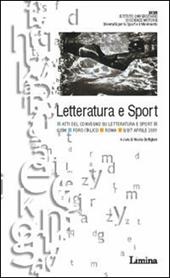 Letteratura e sport. Atti del Convegno (Roma, 5-7 aprile 2001)