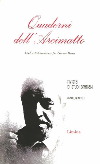 Quaderni dell'Arcimatto. Studi e testimonianze per Gianni Brera. Vol. 1  - Libro Limina 2010 | Libraccio.it