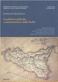 Condizioni politiche e amministrative della Sicilia - Leopoldo Franchetti - Libro Regione Siciliana | Libraccio.it