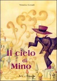 Il cielo di Mino - Valentina Gottardi - Libro Arte e Crescita 2002, Le nuvole | Libraccio.it