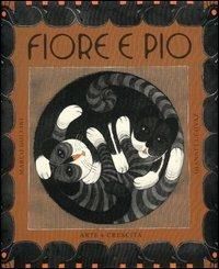 Fiore e Pio - Marco Gollini, Gianni Cucovaz - Libro Arte e Crescita 2004, I pacchetti | Libraccio.it