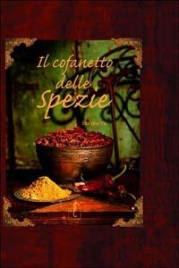 Il cofanetto delle spezie. Ediz. illustrata - Blandine Vié - Libro L'Ippocampo 2015, I cofanetti | Libraccio.it