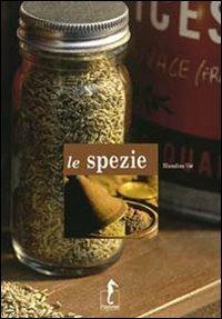 Le spezie. Ediz. illustrata - Blandine Vié - Libro L'Ippocampo 2007, Gli spighi | Libraccio.it